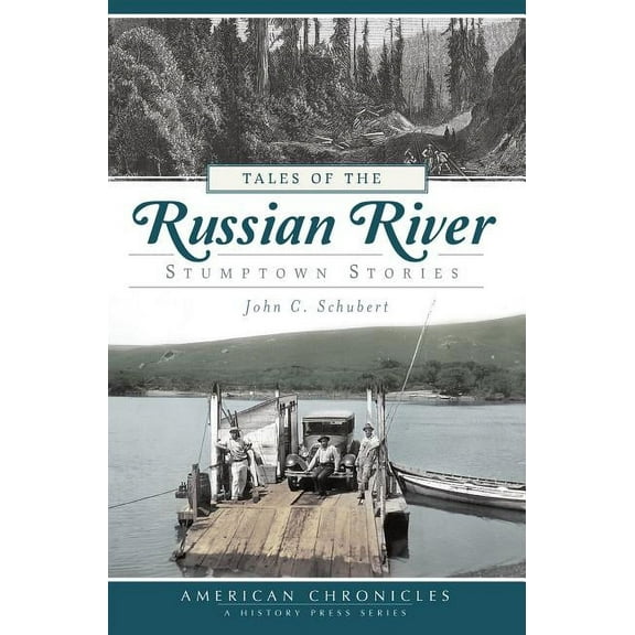 American Chronicles: Tales of the Russian River: Stumptown Stories (Paperback)
