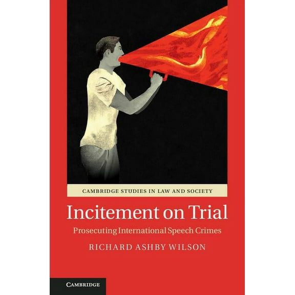 Cambridge Studies in Law and Society Incitement on Trial, (Paperback)