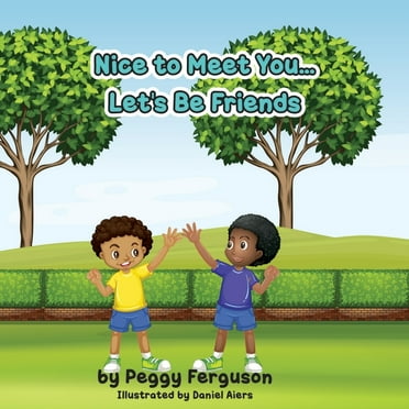 Nice to Meet You ...Let's be Friends (Paperback)