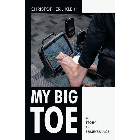 My Big Toe: A Story of Perseverance, (Paperback)
