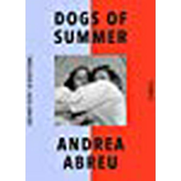 Dogs of Summer : A Novel (Hardcover)