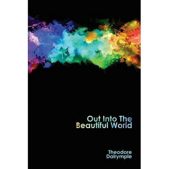Out Into The Beautiful World (Paperback)
