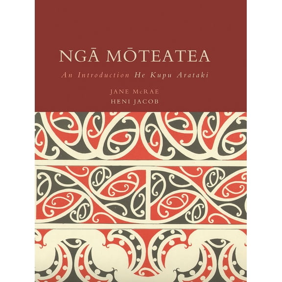 Nga Moteatea : An Introduction / He Kupu Arataki (Paperback)