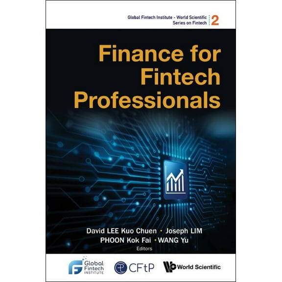 Global Fintech Institute - World Scienti Finance for Fintech Professionals, Book 2, (Paperback)