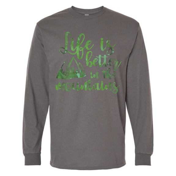 Inktastic Life's Better Mountains Long Sleeve T-Shirt