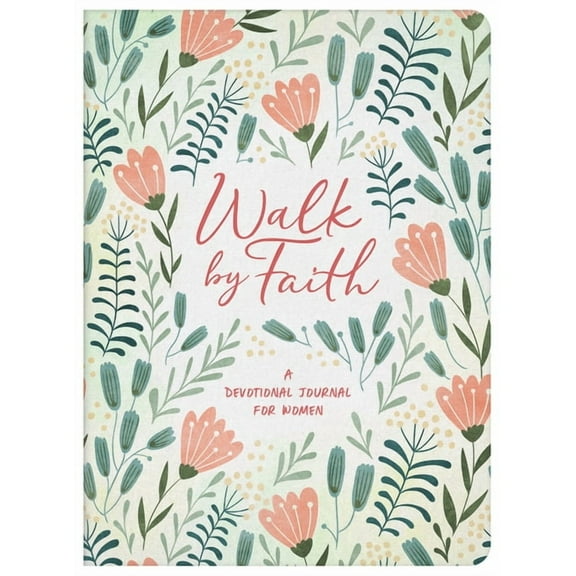 Walk by Faith: A Devotional Journal for Women, (Paperback)