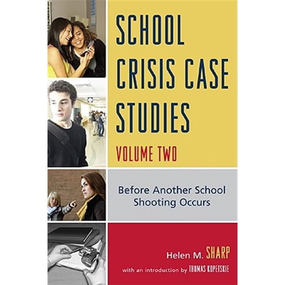 Pre-Owned School Crisis Case Studies : Before Another School Shooting Occurs (Paperback)