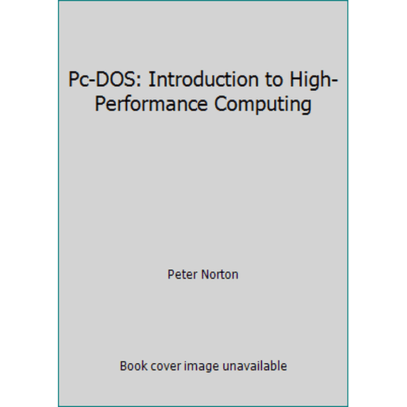 Pre-Owned Pc-DOS: Introduction to High-Performance Computing (Paperback) 0893037524 9780893037529