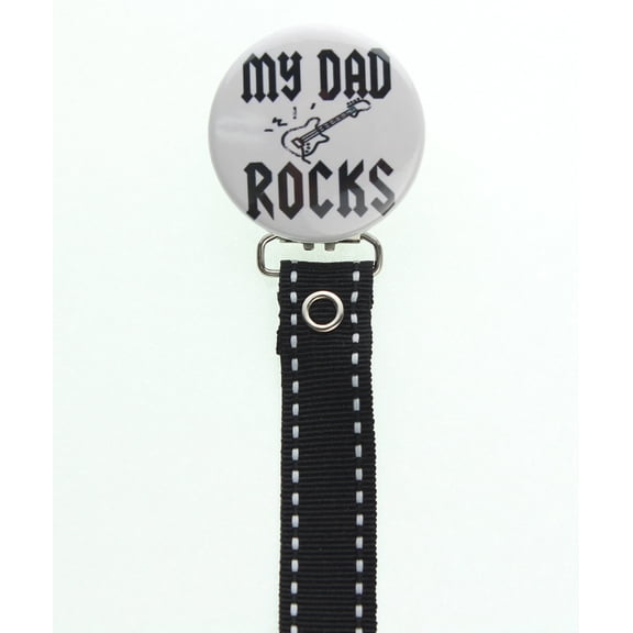 My Dad Rocks Pacifier Clip