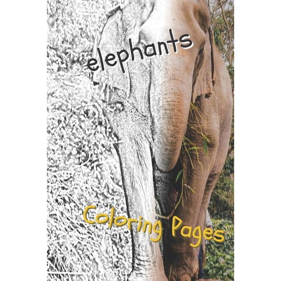 Elephant Coloring Pages: Beautiful Coloring Pages with Animal for Adults and for Kids (Paperback)