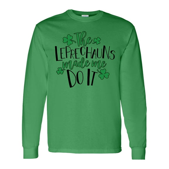 Inktastic St. Patrick's Day the Leprechauns Made Me Do It Long Sleeve T-Shirt