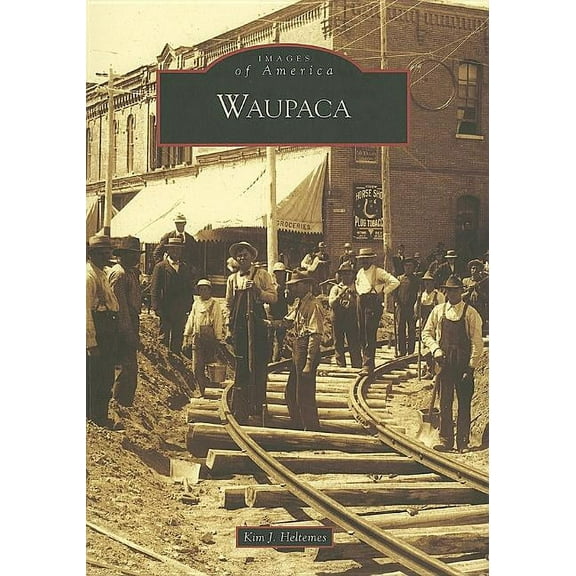 Images of America Waupaca, (Paperback)