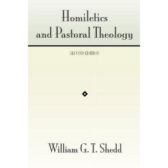 Homiletics and Pastoral Theology, (Paperback)