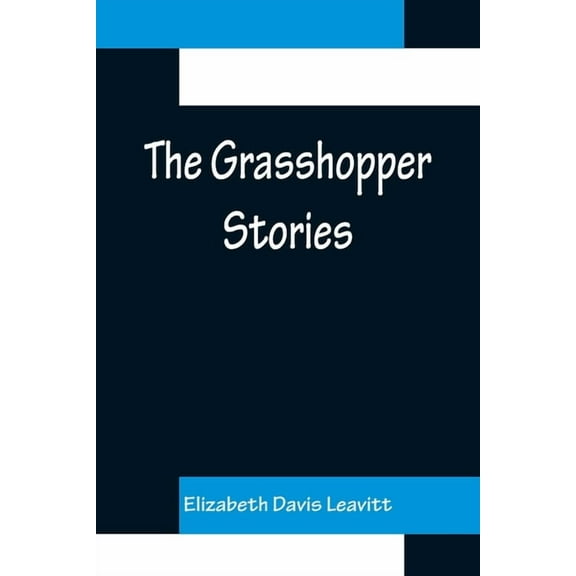 The Grasshopper Stories, (Paperback)