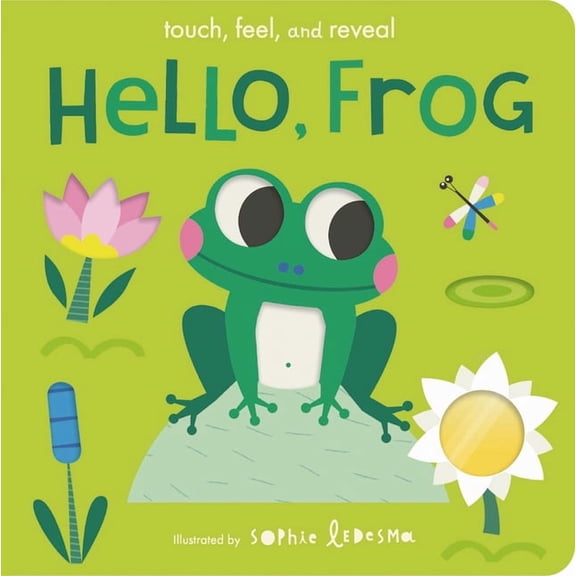 Hello, Frog: Touch, Feel, and Reveal, (Board Book)