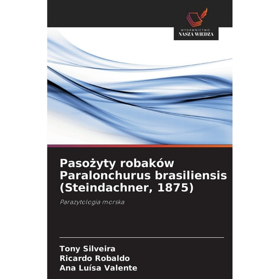 Pasożyty robaków Paralonchurus brasiliensis (Steindachner, 1875), (Paperback)