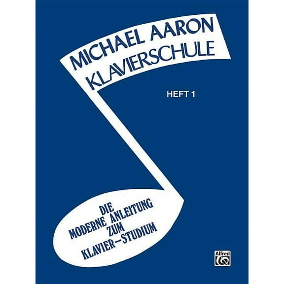 Michael Aaron Piano Course: Michael Aaron Piano Course (Klavierschule), Bk 1: German Language Edition (Paperback)