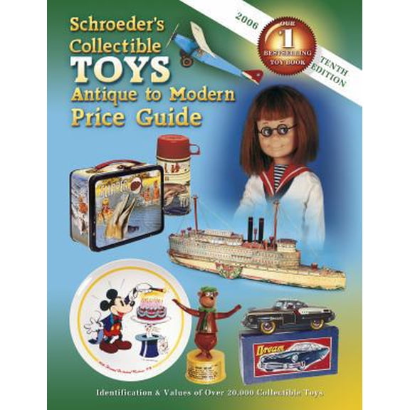 Pre-Owned Schroeder's Collectible Toys Antique to Modern Price Guide 2006: Identification & Values Of Over 20,000 Collectible Toys (Paperback) 1574324799 9781574324792