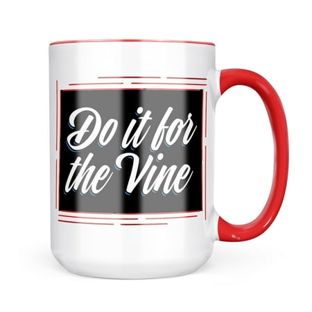 

Neonblond Classic design Do it for the Vine Mug gift for Coffee Tea lovers
