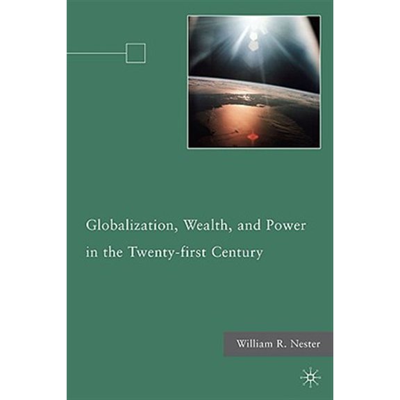 Pre-Owned Globalization, Wealth, and Power in the Twenty-First Century, (Hardcover)