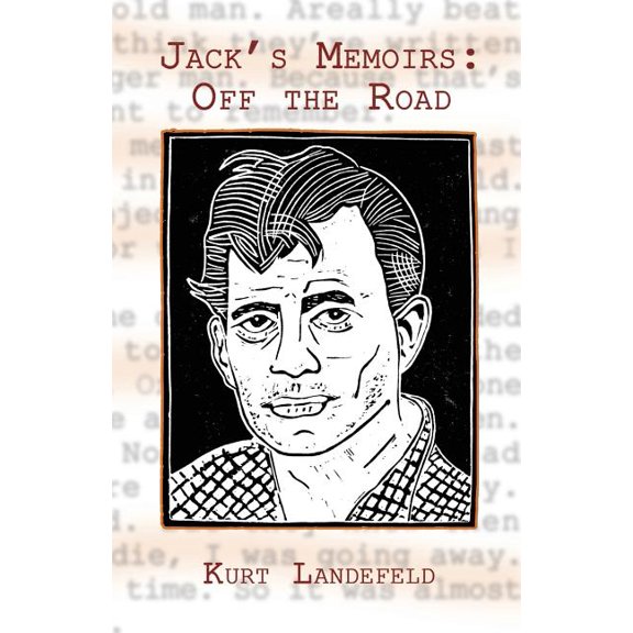 Jack's Memoirs: Off the Road, a Novel, (Paperback)