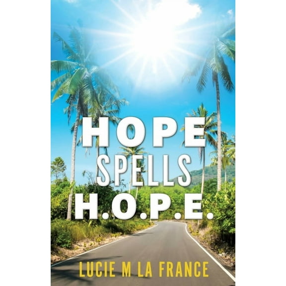 Hope Spells H.O.P.E., (Paperback)