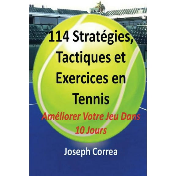 114 Strategies, Tactiques, Et Exercices En Tennis, (Paperback)