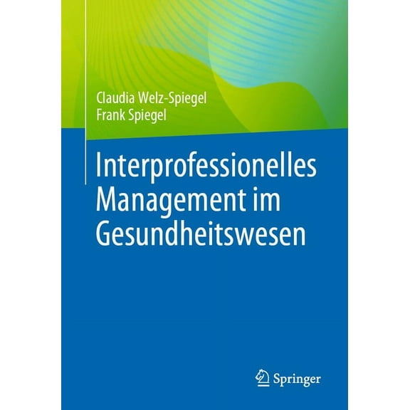 Interprofessionelles Management Im Gesundheitswesen, (Paperback)