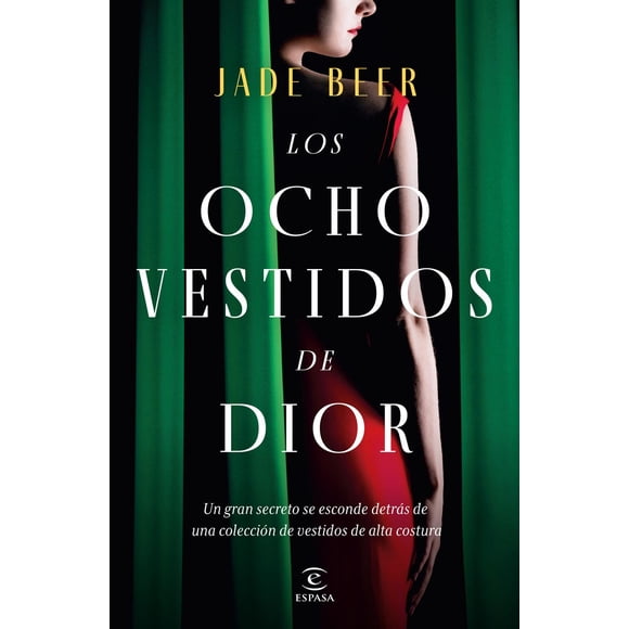 Los Ocho Vestidos de Dior Espasa 9786070794728