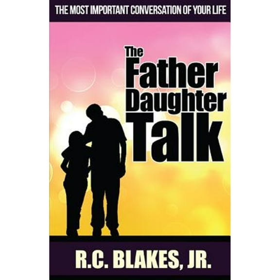 Pre-Owned The Father-Daughter Talk (Paperback) 1939779197 9781939779199