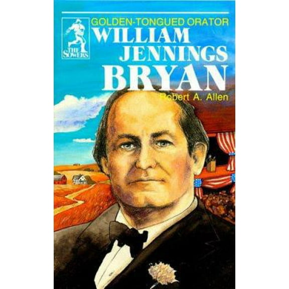 Pre-Owned William Jennings Bryan (Sowers Series) (Paperback) 0880621605 9780880621601