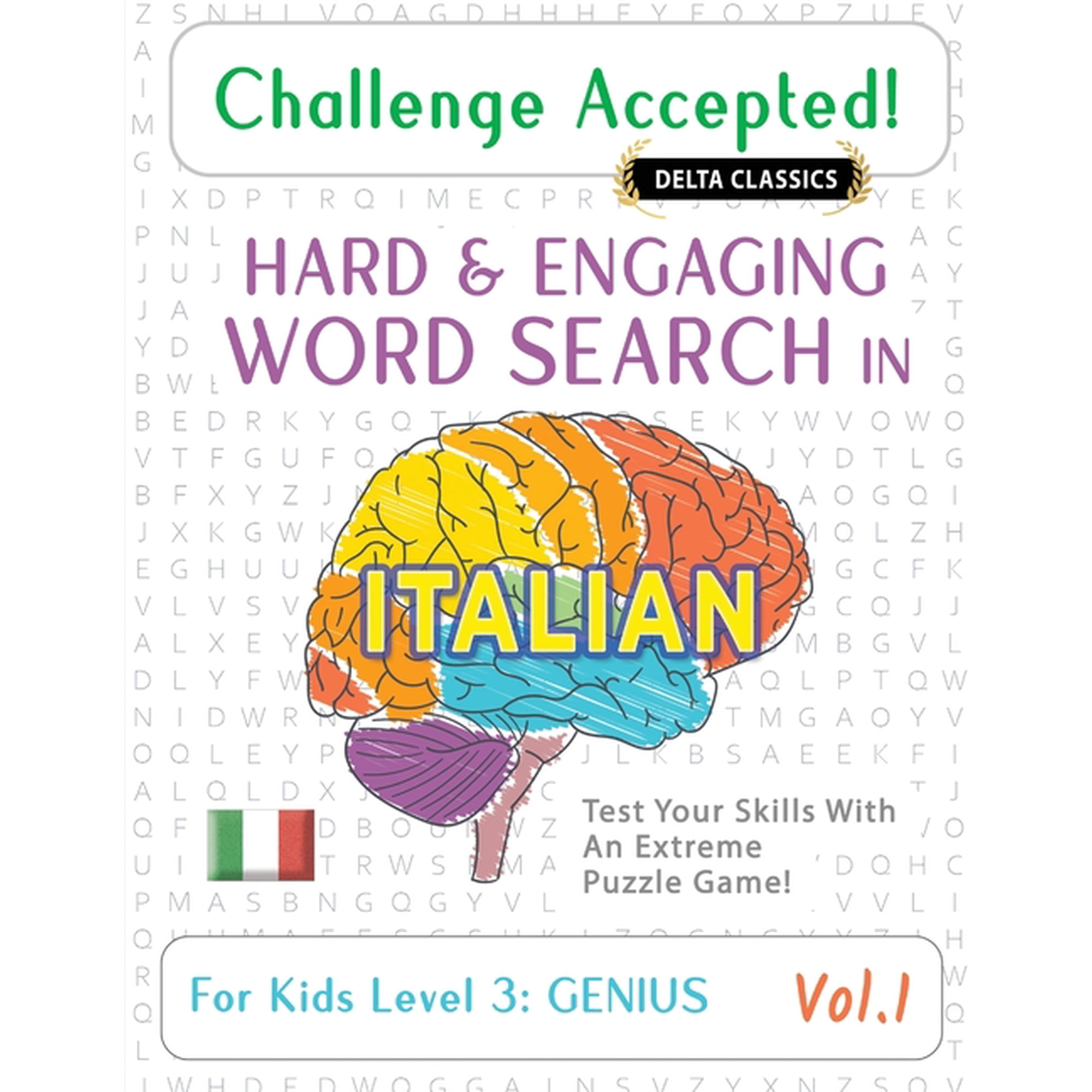 Challenge Accepted! - Hard and Engaging Word Search in Italian for Kids Level 3: Genius - Vol.1 - Delta Classics - Test , (Paperback)
