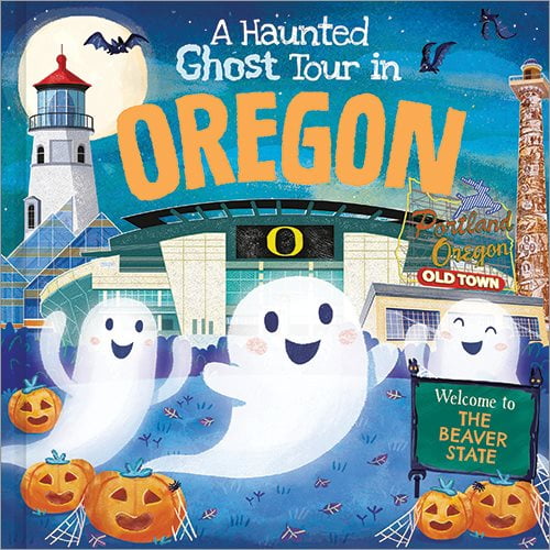 Haunted Ghost Tour in: A Haunted Ghost Tour in Oregon (Hardcover)