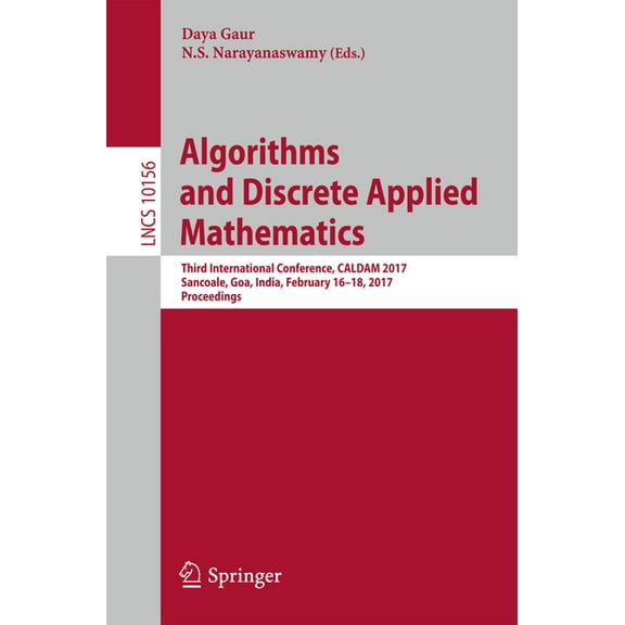 Algorithms and Discrete Applied Mathematics: Third International Conference, Caldam 2017, Sancoale, Goa, India, February, (Paperback)