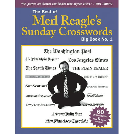 The Best of Merl Reagle's Sunday Crosswords : Big Book No. (The Last Best Sunday)