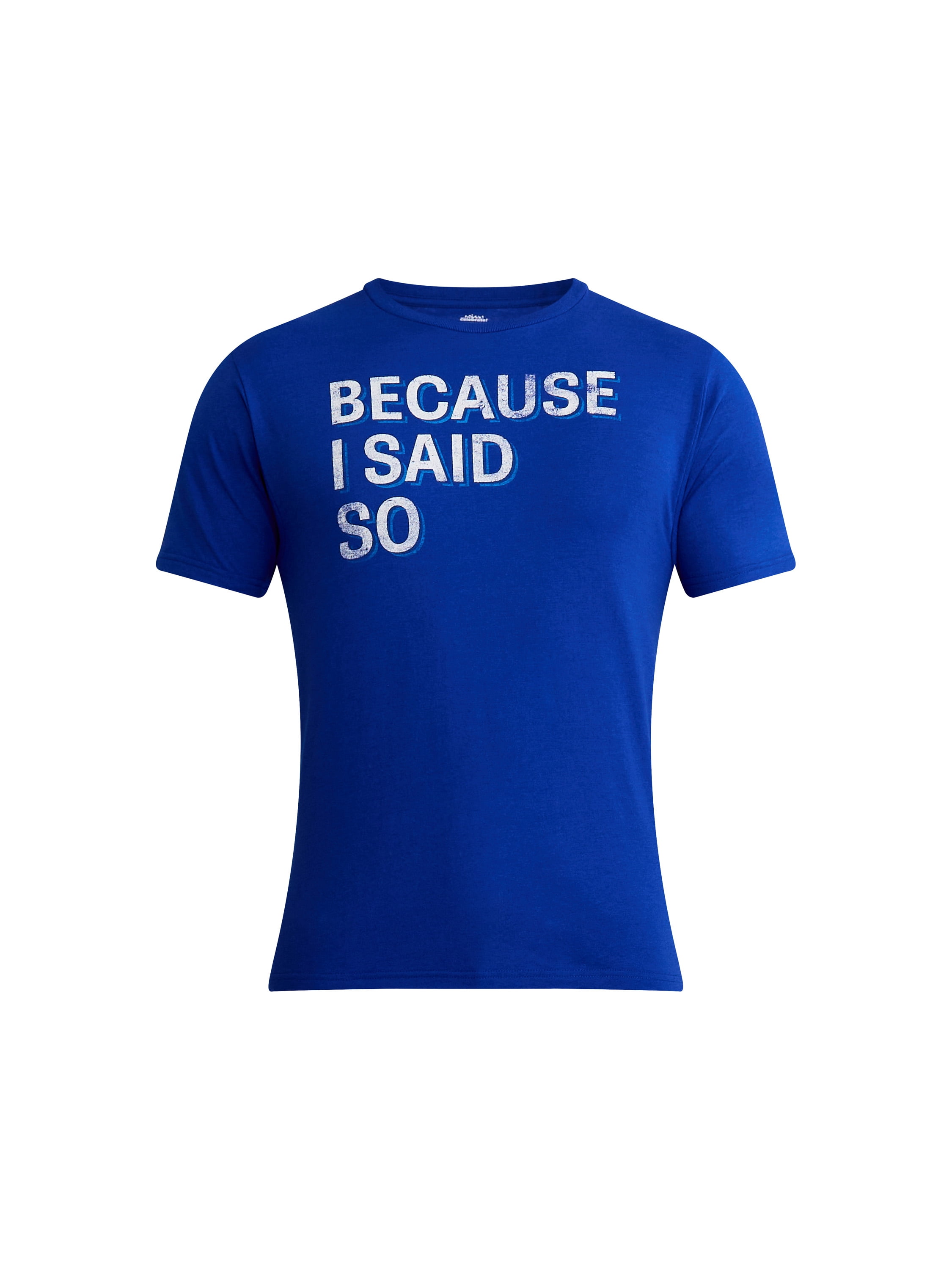 Father's Day Because I Said So Men's and Big Men's Graphic Tee from Way to Celebrate, Sizes S-3XL