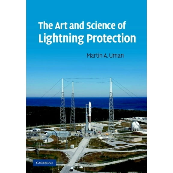 The Art and Science of Lightning Protection, (Hardcover)