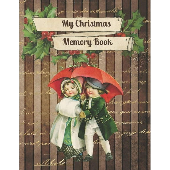 My Christmas Memory Book: A Vintage Style Keepsake Book to Keep Memories, Recipes and Stories (Paperback)