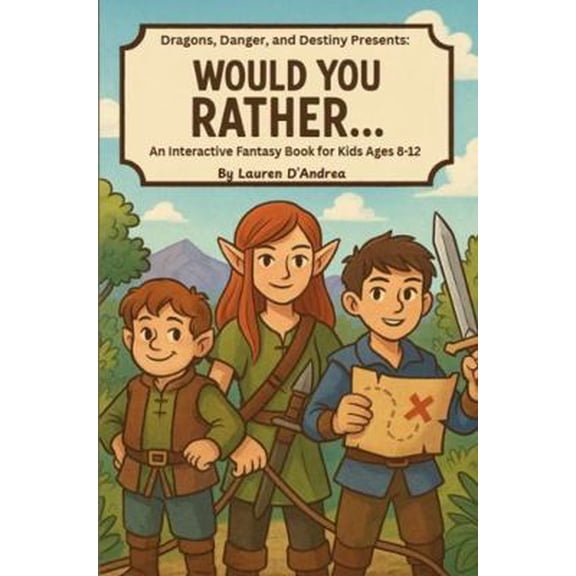 Pre-Owned Dragons, Danger and Destiny Presents: Would You Rather?: An interactive fantasy adventure book For Kids Ages 8-12 (Paperback) 196788000X 9781967880003