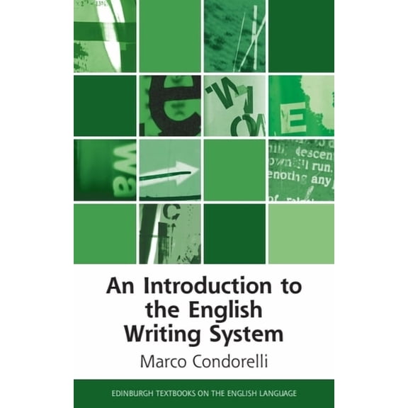 Edinburgh Textbooks on the English Langu An Introduction to the English Writing System, (Paperback)