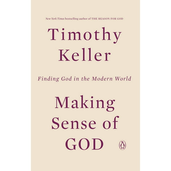 Pre-Owned Making Sense of God: Finding God in the Modern World (Paperback 9780143108702) by Timothy Keller