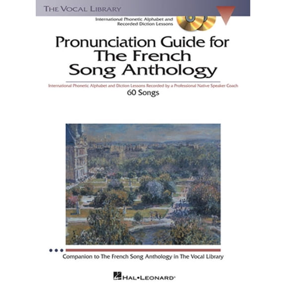 Pre-Owned Pronunciation Guide For The French Song Anthology Bk/3 CDs, 9781423413011, 1423413016, Paperback, Pap/Com edition