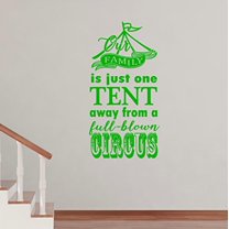 Our Family is Just One Tent Away From a Full-Blown Circus Popular Quality Quotes for the Home Vinyl Stickers, 23 x 12 , Lime Green