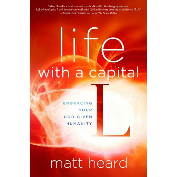 Pre-Owned Life with a Capital L: Embracing Your God-Given Humanity (Paperback) 1601424469 9781601424464