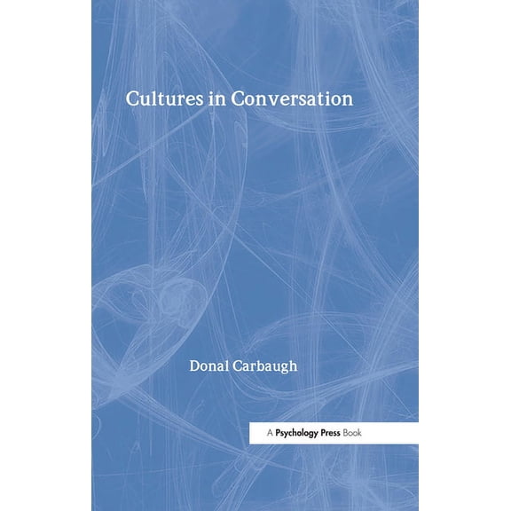 Routledge Communication: Cultures in Conversation (Hardcover)