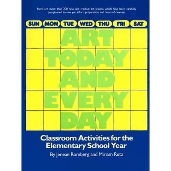 Pre-Owned Art Today and Every Day: Classroom Activities for the Elementary School Year (Paperback) 0130490490 9780130490490