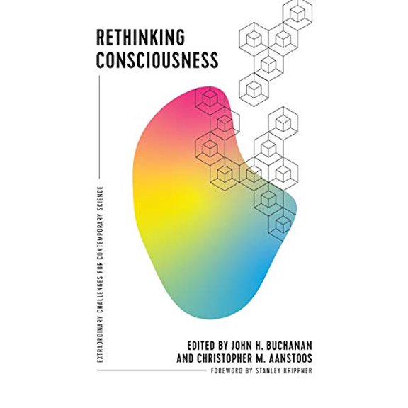 Pre-Owned Rethinking Consciousness: Extraordinary Challenges for Contemporary Science, 9781940447438, 1940447437, Paperback,