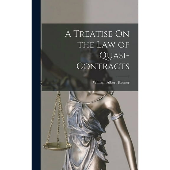 A Treatise On the Law of Quasi-Contracts (Hardcover)