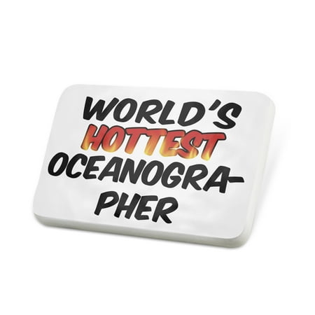 Porcelein Pin Worlds hottest Oceanographer Lapel Badge – NEONBLOND