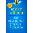 thumbnail image 1 of Pre-Owned The Next Person You Meet in Heaven: The sequel to The Five People You Meet in Heaven (Paperback) 0751571903 9780751571905, 1 of 1